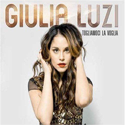 Giulia Luzi - Togliamoci La Voglia (2017)
