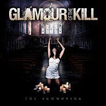 Glamour Of The Kill - The Summoning (2011)