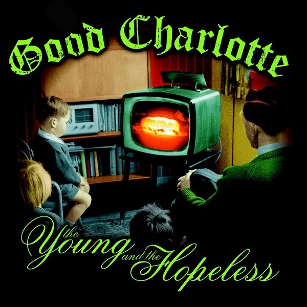 Good Charlotte - The Young And The Hopeless (2002)