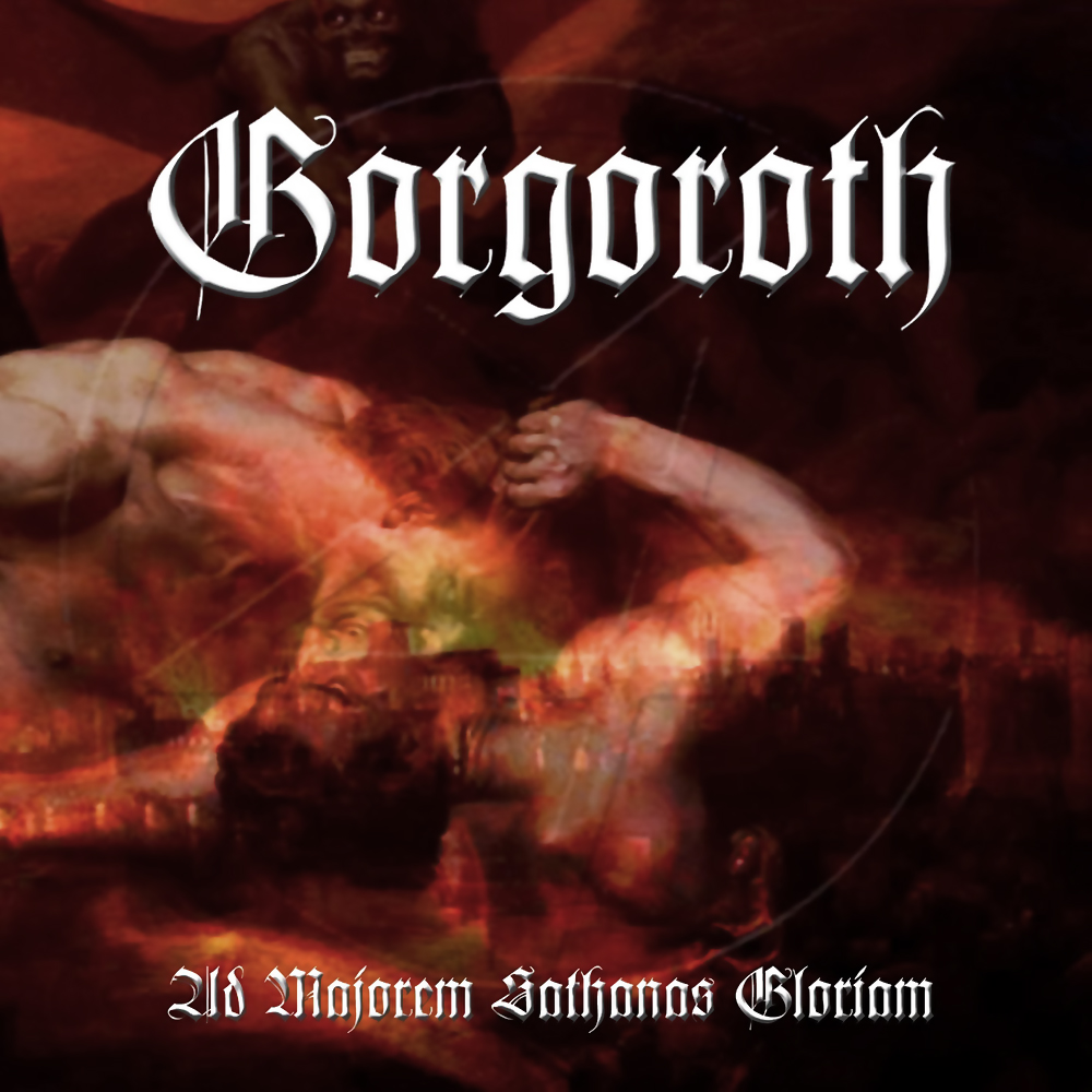 Gorgoroth - Ad Majorem Sathanas Gloriam (2006)