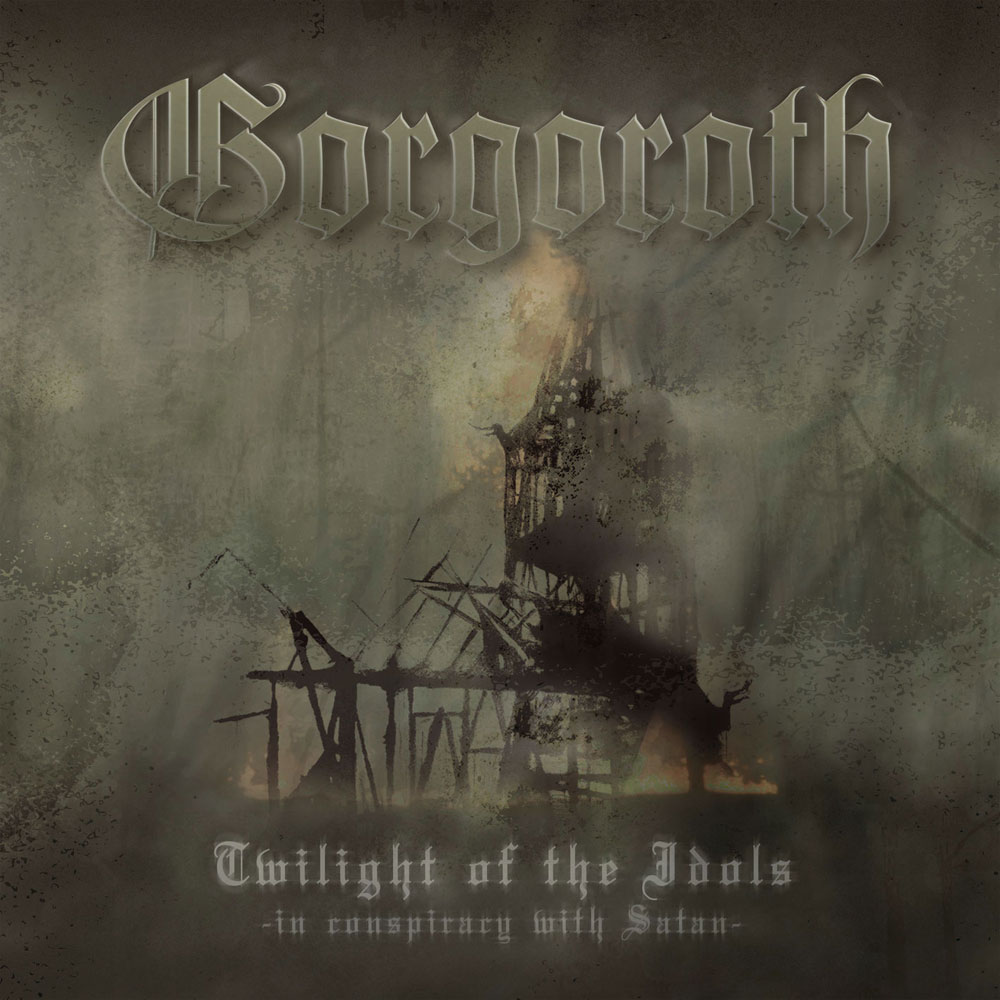 Gorgoroth - Twilight Of The Idols (In Conspiracy With Satan) (2003)