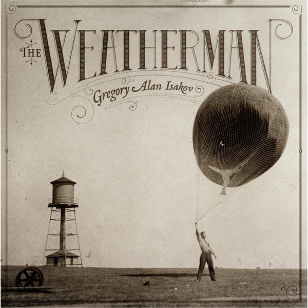 Gregory Alan Isakov - The Weatherman (2013)