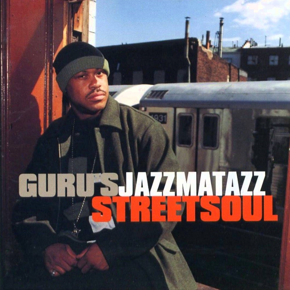 Guru - Guru's Jazzmatazz (Streetsoul) (2000)