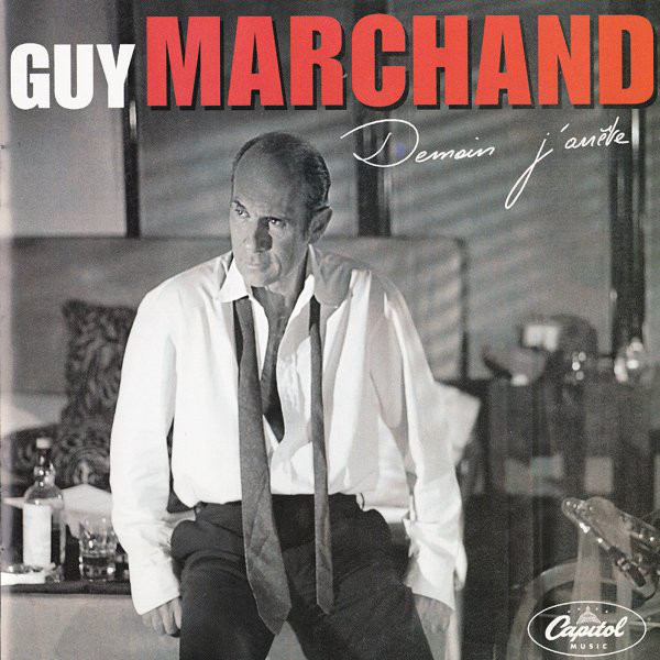 Guy Marchand - Demain J'arrête (2002)