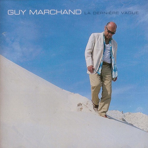 Guy Marchand - La Dernière Vague (2006)