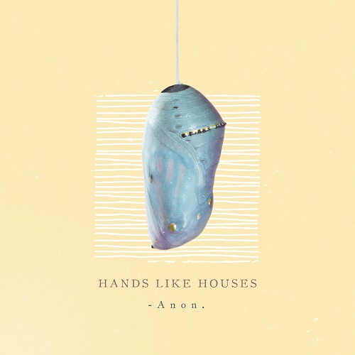 Hands Like Houses - - Anon. (2018)