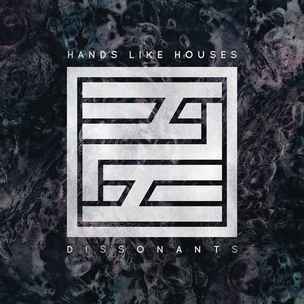 Hands Like Houses - Dissonants (2016)