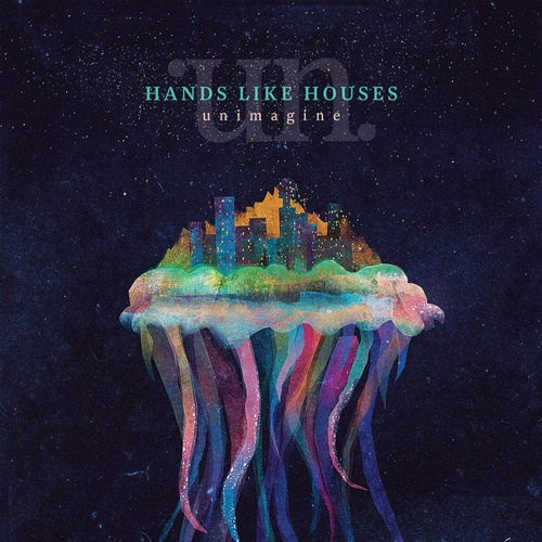 Hands Like Houses - Unimagine (2013)