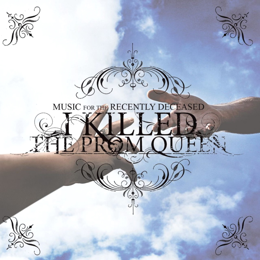 I Killed The Prom Queen - Music For The Recently Deceased (2006)
