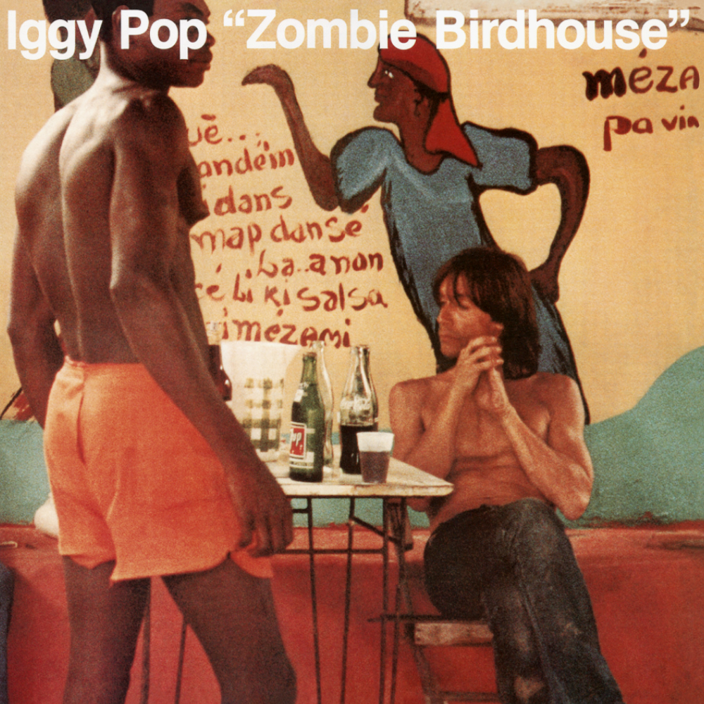 Iggy Pop - Zombie Birdhouse (1982)