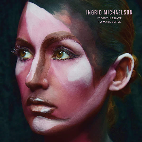 Ingrid Michaelson - It Doesn't Have to Make Sense (2016)
