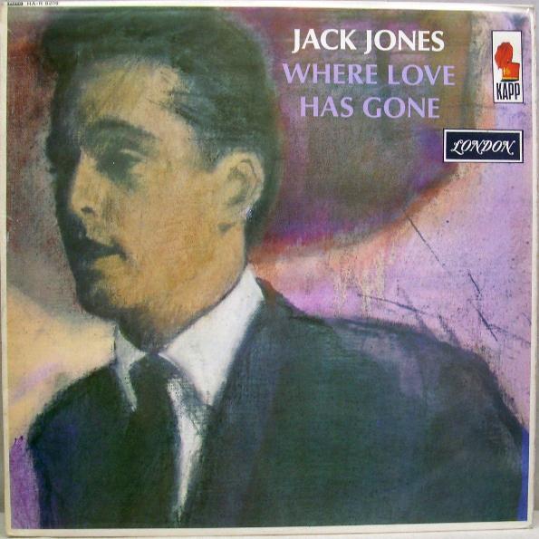 Jack Jones - Where Love Has Gone (1964)