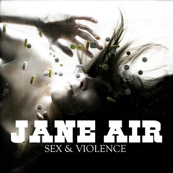 Jane Air - Sex and Violence (2007)