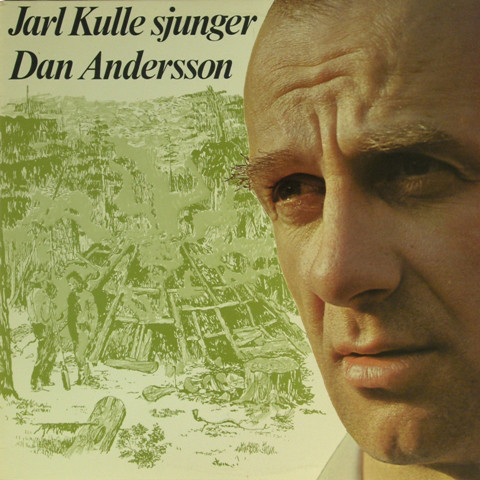 Jarl Kulle - Jarl Kulle Sjunger Dan Andersson (1970)