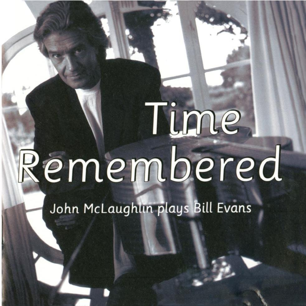 John McLaughlin - Time Remembered: John McLaughlin Plays Bill Evans (1993)