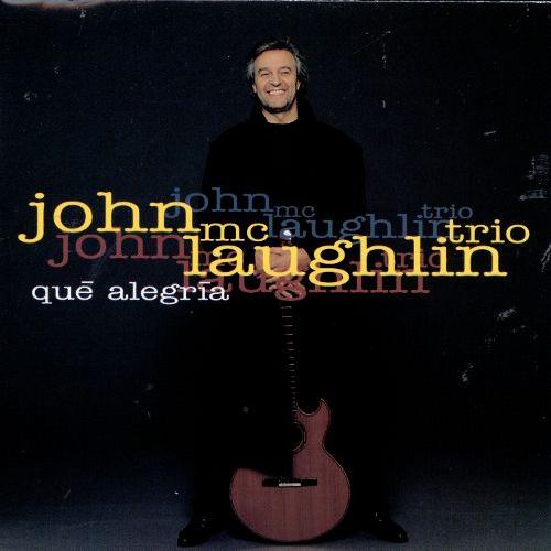 John McLaughlin Trio - Qué Alegria (1992)