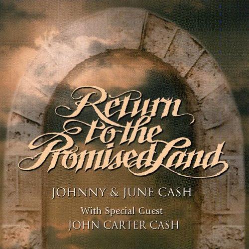 Johnny Cash & June Carter Cash - Return To The Promised Land (1993)