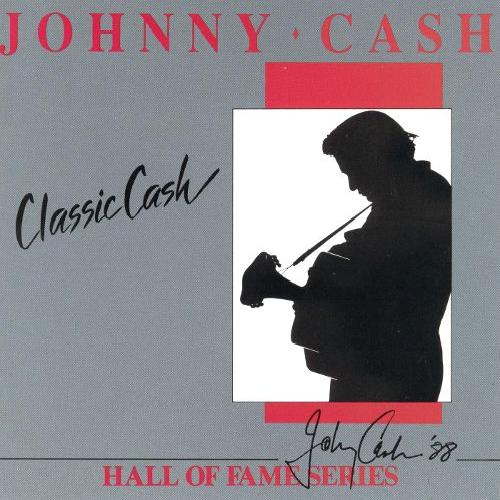 Johnny Cash - Classic Cash: Hall Of Fame Series (1988)