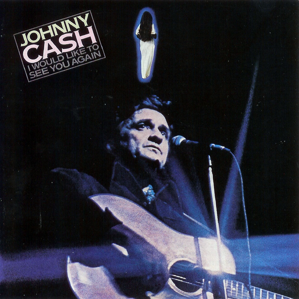Johnny Cash - I Would Like To See You Again (1978)