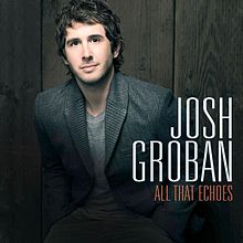 Josh Groban - All That Echoes (2013)