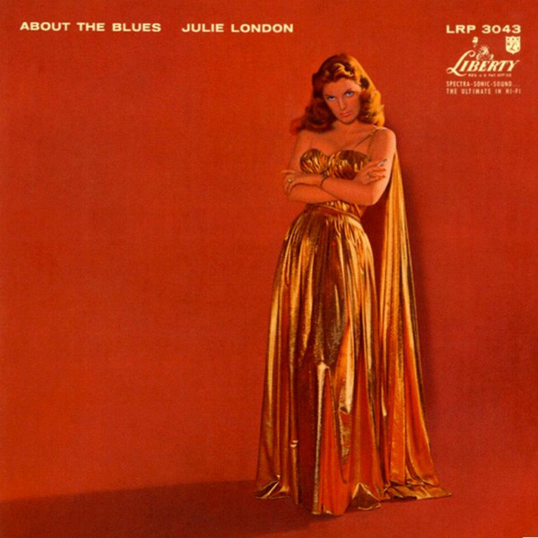 Julie London - About The Blues (1957)