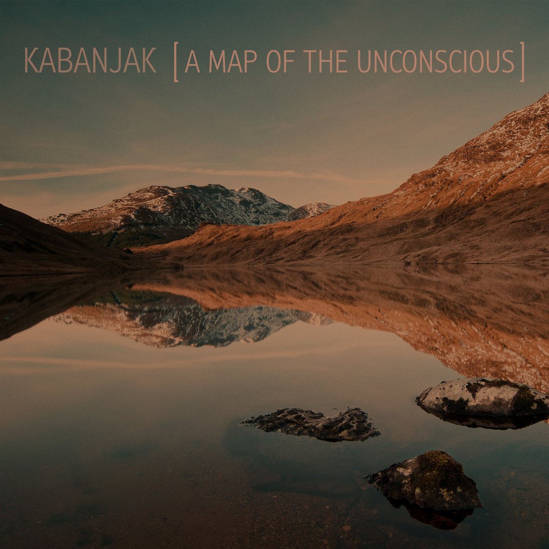 Kabanjak - A Map Of The Unconscious (2017)