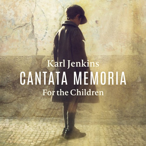 Karl Jenkins - Cantata Memoria - For The Children (2016)