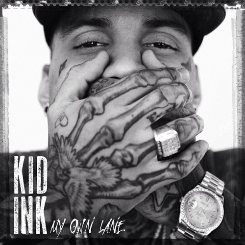 Kid Ink - My Own Lane (2014)
