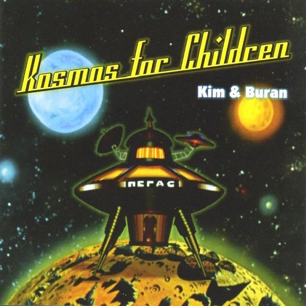 Kim & Buran ‎ - Kosmos For Children (2004)