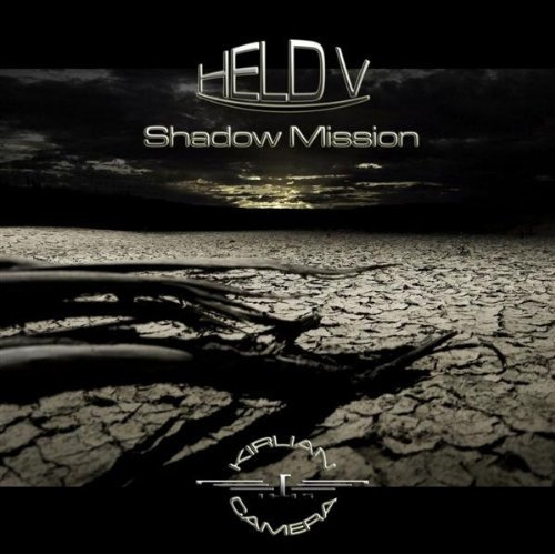 Kirlian Camera - Shadow Mission HELD V (2009)