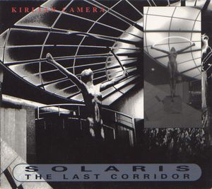 Kirlian Camera - Solaris, The Last Corridor (1995)