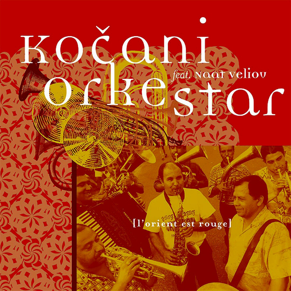 Kočani Orkestar - L'Orient Est Rouge (1997)