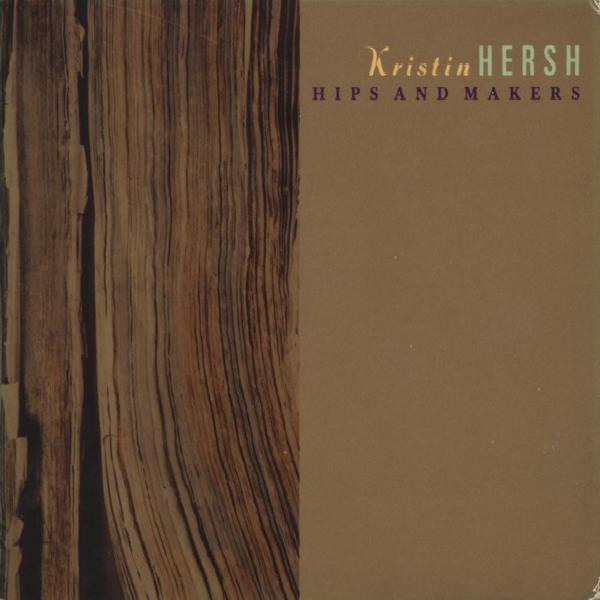 Kristin Hersh - Hips And Makers (1994)