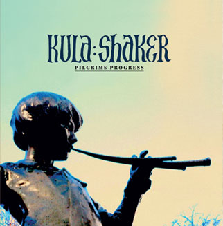 Kula Shaker - Pilgrims Progress (2010)