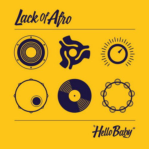 Lack Of Afro - Hello Baby (2016)