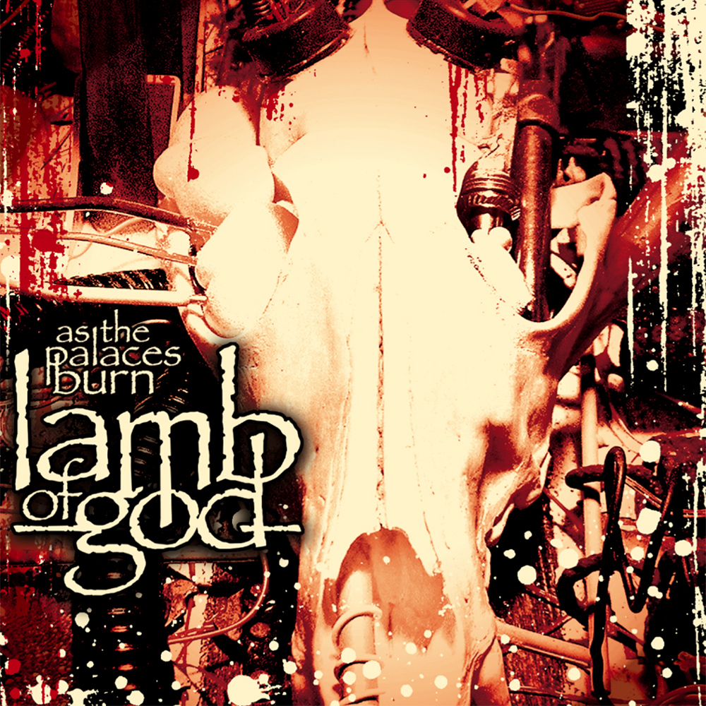 Lamb Of God - As The Palaces Burn (2003)