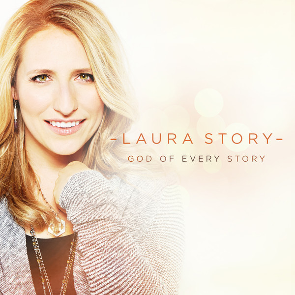 Laura Story - God Of Every Story (2015)