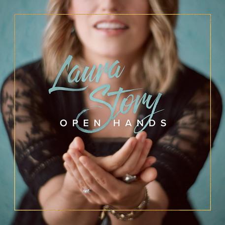 Laura Story - Open Hands (2017)