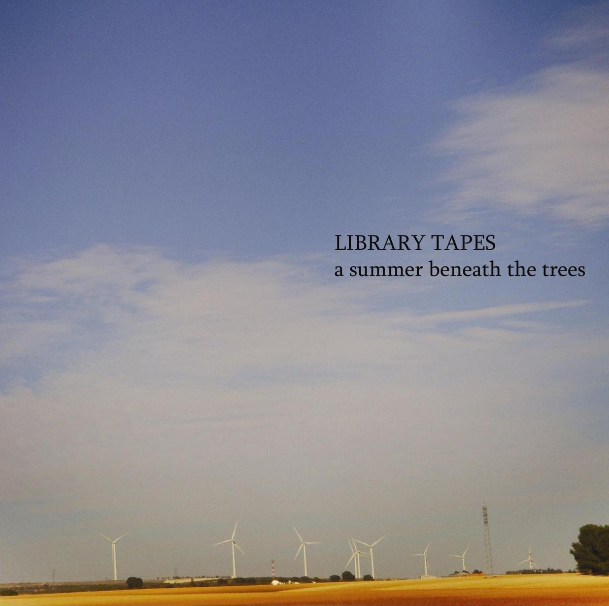 Library Tapes - A Summer Beneath The Trees (2008)