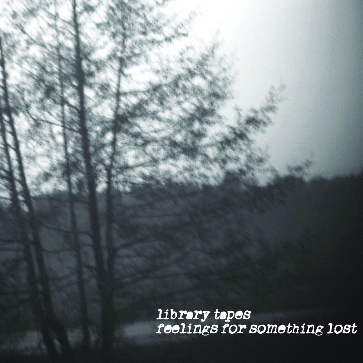 Library Tapes - Feelings For Something Lost (2006)