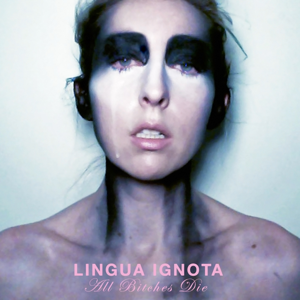 Lingua Ignota - All Bitches Die (2017)