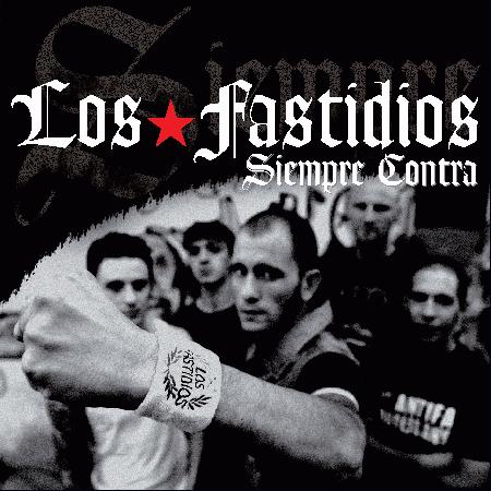 Los Fastidios - Siempre Contra (2004)