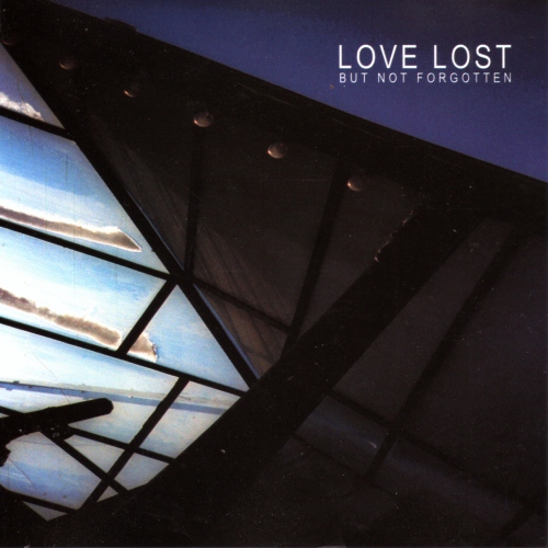 Love Lost But Not Forgotten - Love Lost But Not Forgotten (2000)