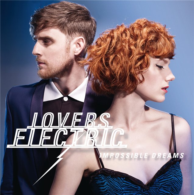 Lovers Electric - Impossible Dreams (2011)