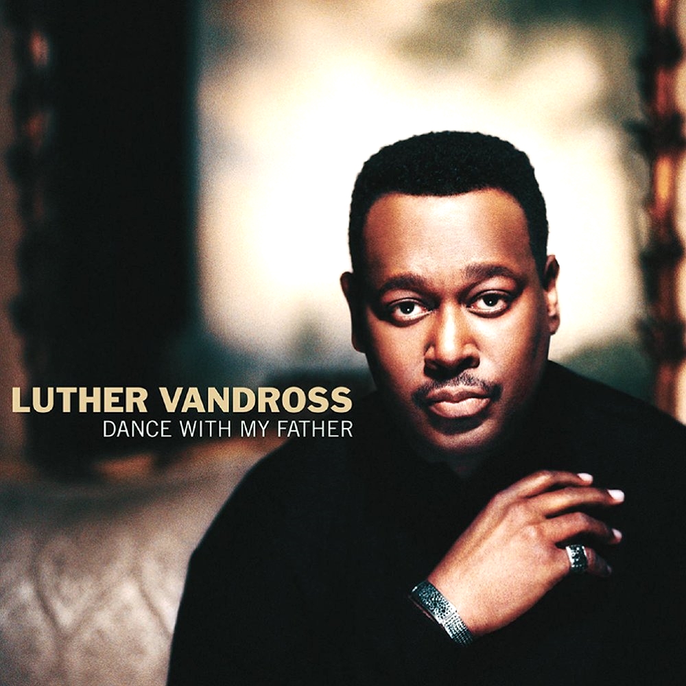 Luther Vandross - Dance With My Father (2003)