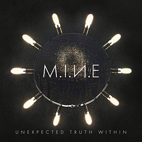 M.I.N.E - Unexpected Truth Within (2018)