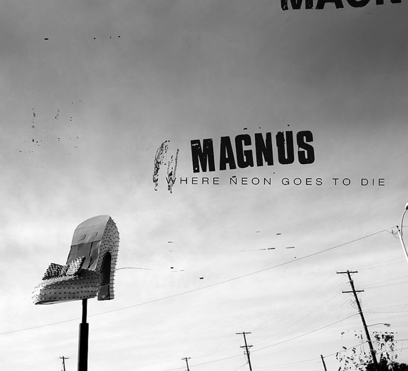 Magnus - Where Neon Goes to Die (2014)