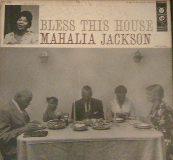 Mahalia Jackson And Falls-Jones Ensemble - Bless This House (1956)