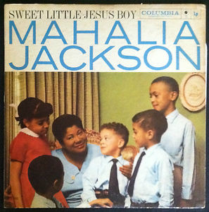 Mahalia Jackson - Sweet Little Jesus Boy (1955)
