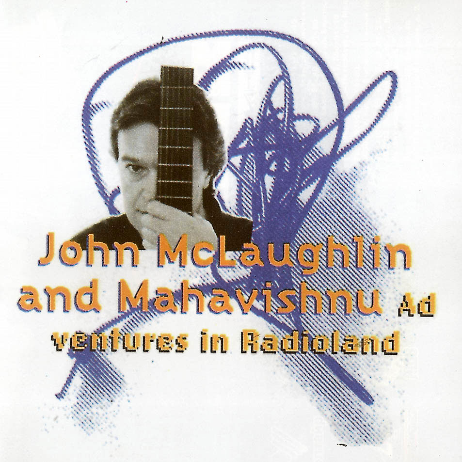Mahavishnu Orchestra - Adventures In Radioland (1987)
